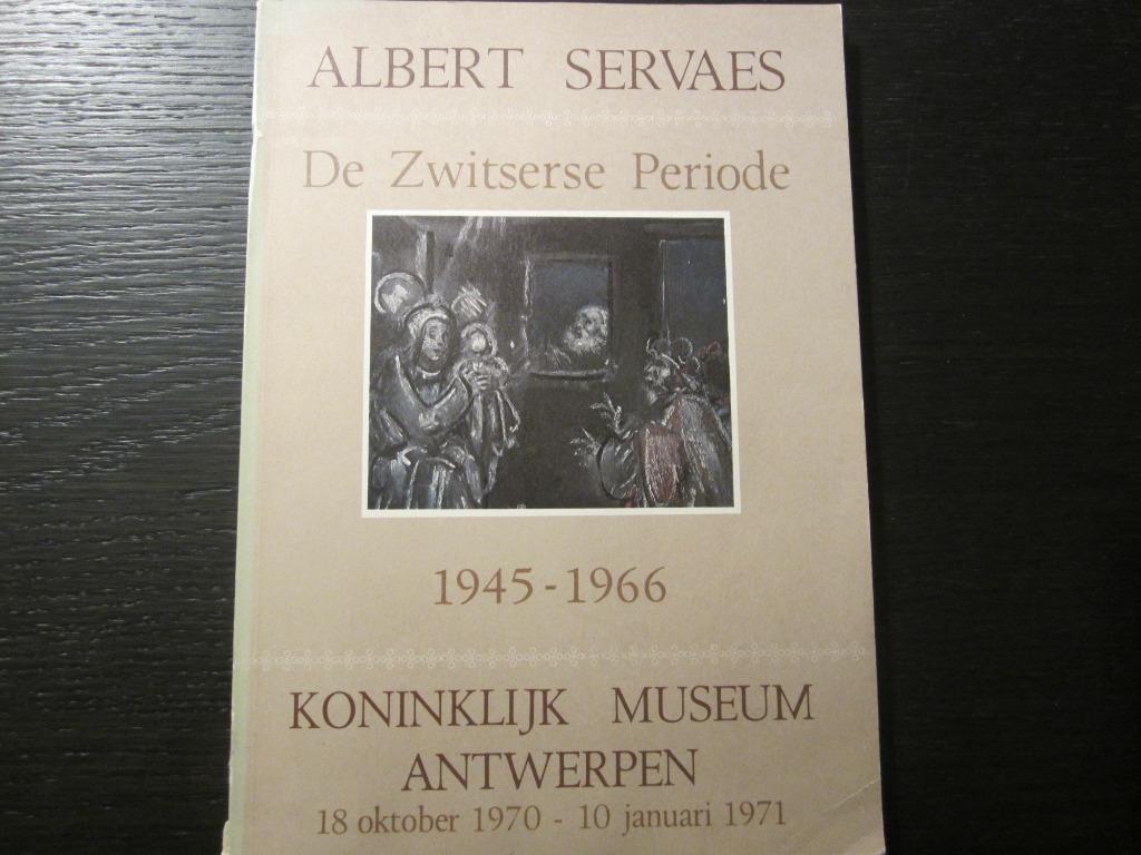 Albert Servaes  -De Zwitserse periode 1945-1966-, Boeken, Kunst en Cultuur | Beeldend, Ophalen of Verzenden