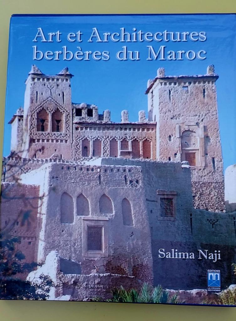 ART ET ARCHITECTURE BERBÈRES DU MAROC Salima Naji, Livres, Enlèvement ou Envoi, Neuf, Salima naji
