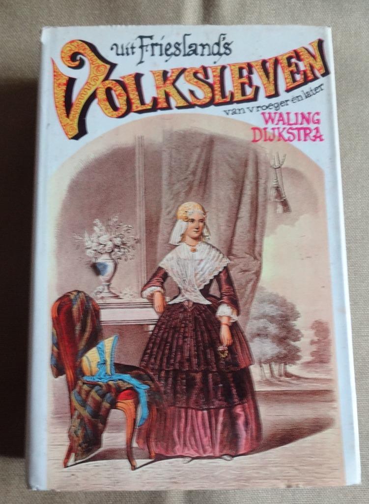 Waling Dijkstra uit Frieslands volksleven, Ophalen of Verzenden
