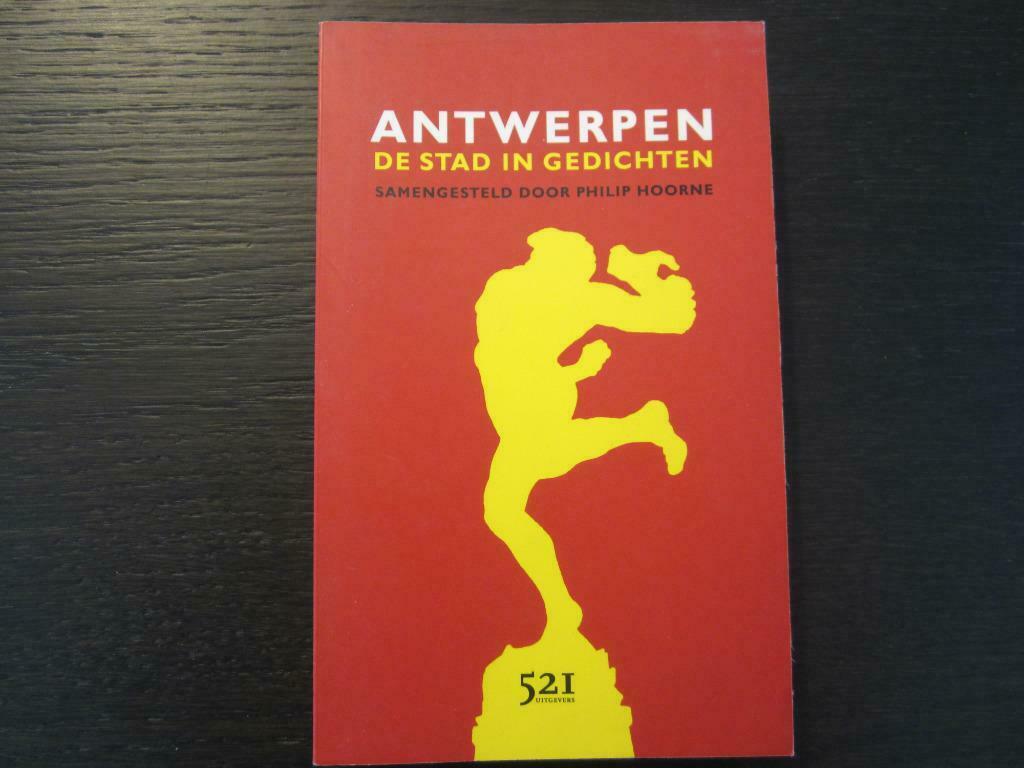 Antwerpen, de stad in gedichten  (Philip Hoorne), Ophalen of Verzenden, Zo goed als nieuw