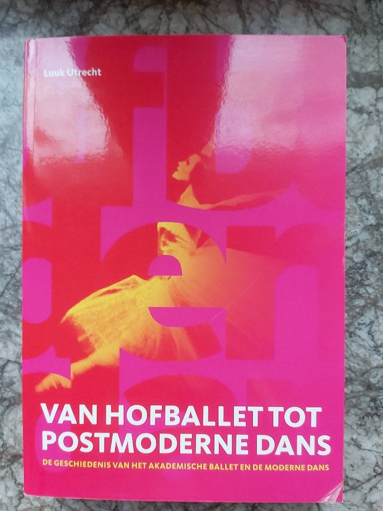 Van hofballet tot postmoderne dans, Boeken, Kunst en Cultuur | Dans en Theater, Ophalen of Verzenden, Gelezen, Luuk Utrecht