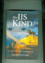Het Ijskind Elizabeth McGregor 351 blz, Boeken, Romans, Zo goed als nieuw, Ophalen of Verzenden