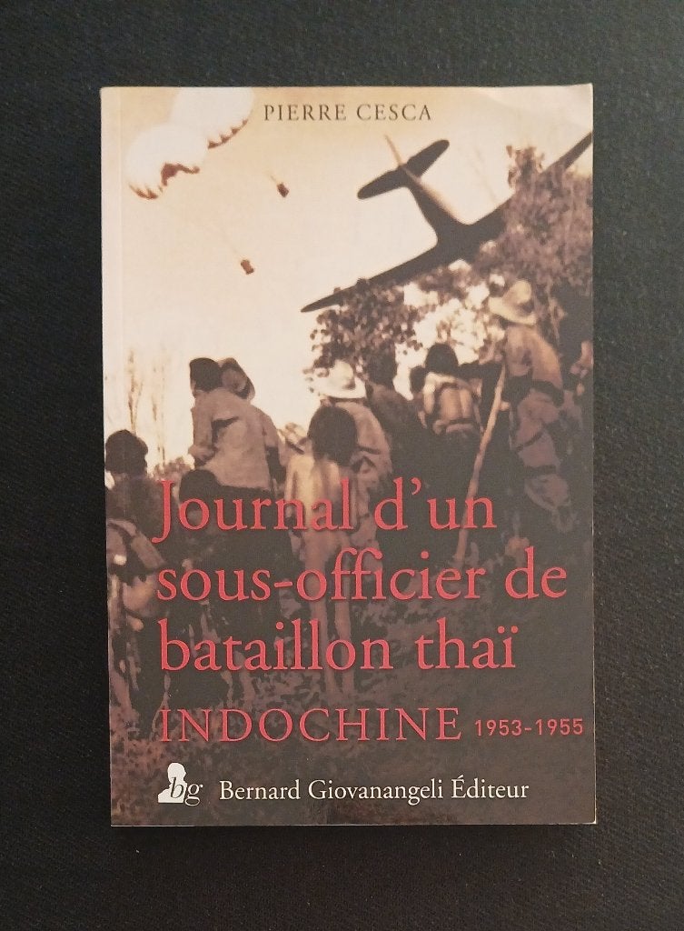 Dagboek van een onderofficier van het Thaise bataljon, Ophalen of Verzenden, Zo goed als nieuw, 1945 tot heden, Pierre Cesca