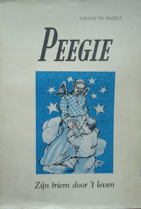 Peegie. Zijn triem door 't leven Tweede Deel., Ophalen of Verzenden