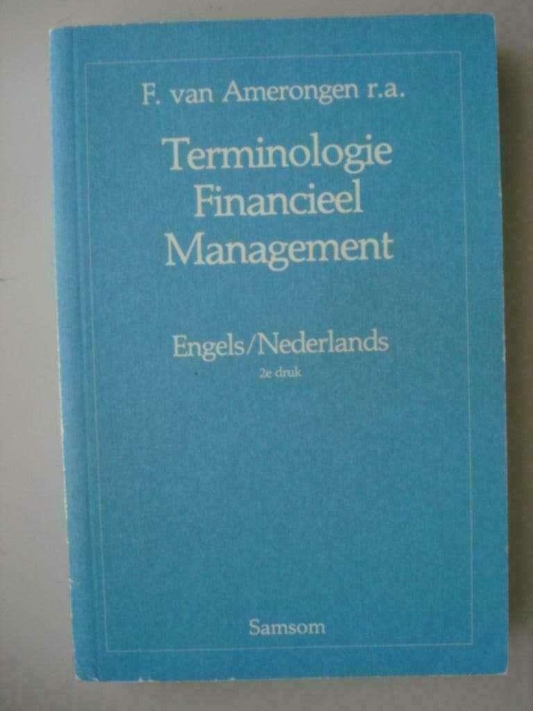 2. Terminologie Financieel Management Engels/Nederlands 198, Boeken, Verzenden, F. van Amerongen e.a., Management, Zo goed als nieuw