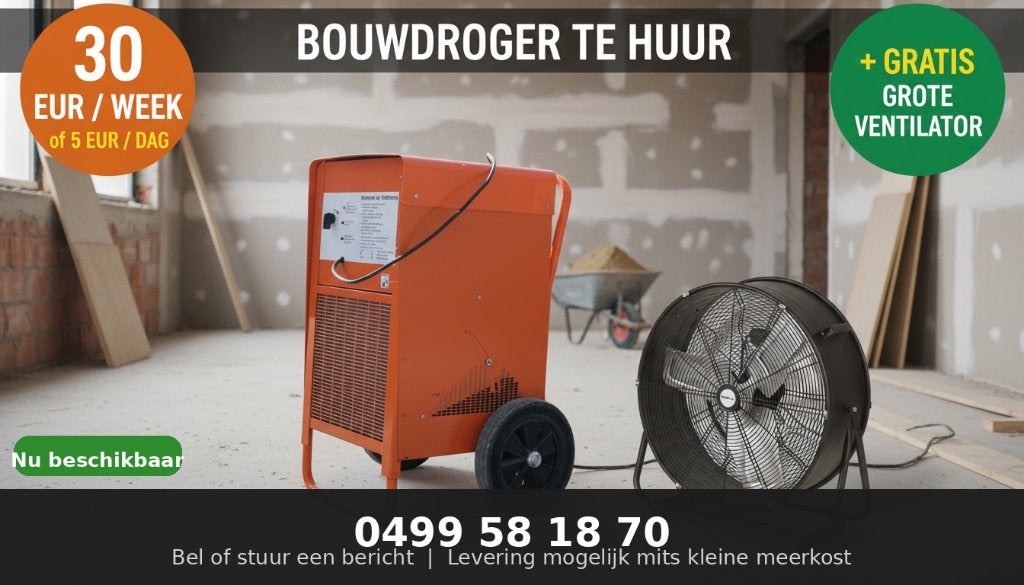 Bouwdroger huren DE GOEDKOOPSTE - gratis grote ventilator, Enlèvement, Ventilateur