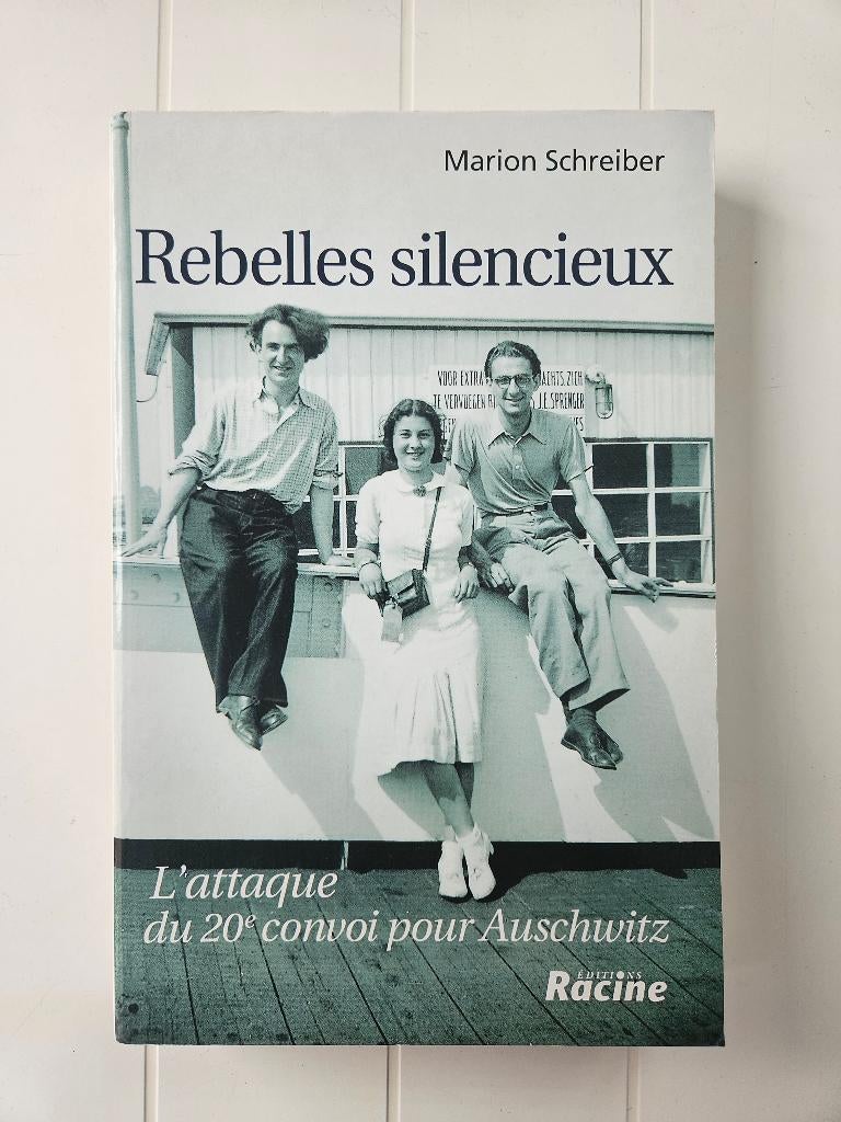Rebelles silencieux : L'attaque du 20ème convoi, Enlèvement ou Envoi, Comme neuf, Deuxième Guerre mondiale, Marion Schreiber