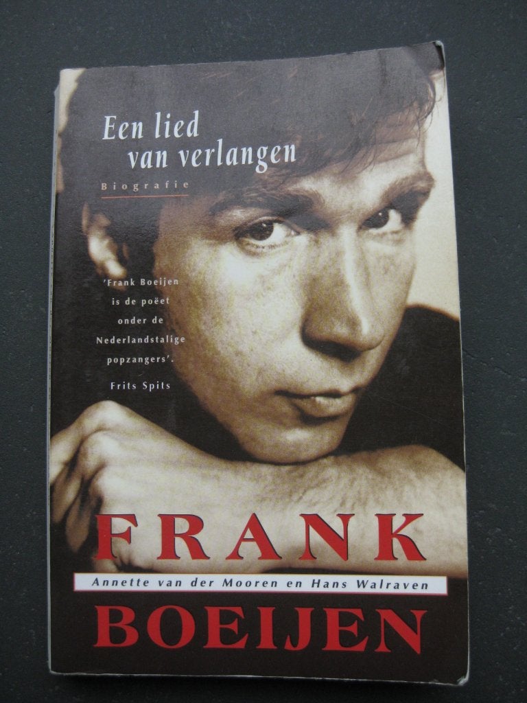 Boek: Frank Boeijen – Een lied van verlangen, Boeken, Artiest, Ophalen of Verzenden, Zo goed als nieuw, Annette van der Mooren en Hans Walraven