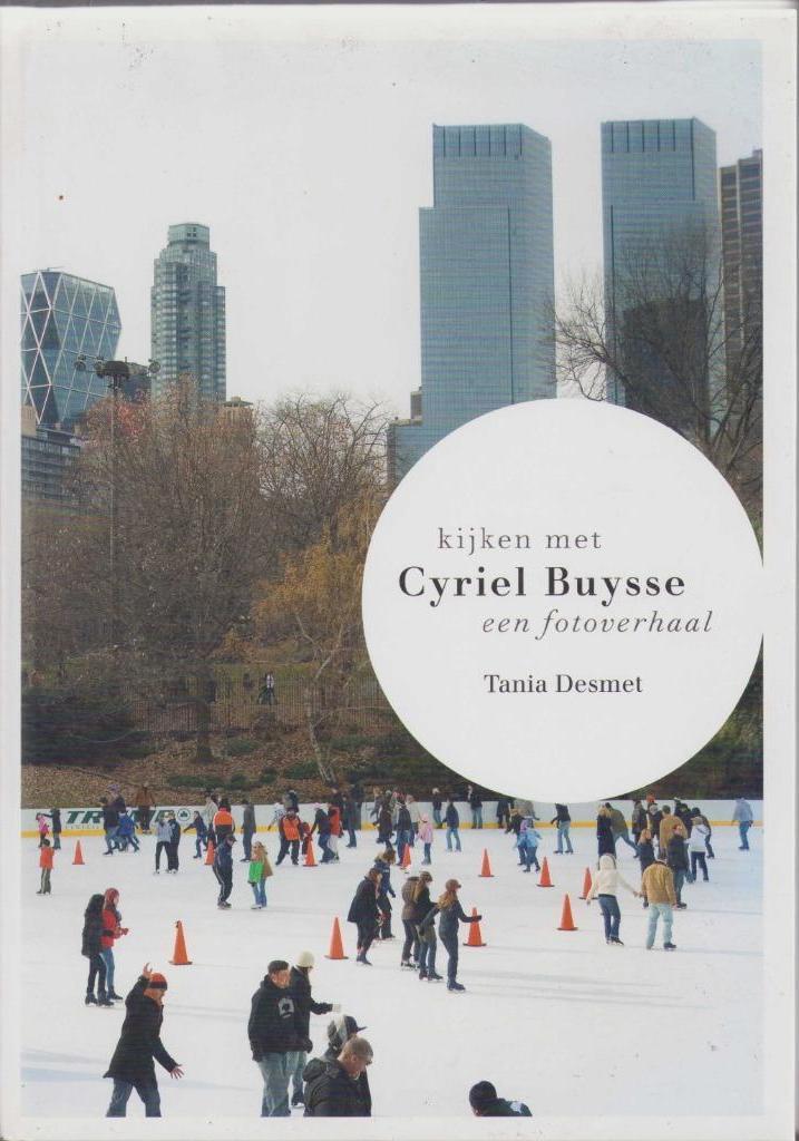 kijken met Cyriel Buysse. een fotoverhaal - Tania Desmet, Boeken, Ophalen of Verzenden, Zo goed als nieuw, Tania Desmet, Overige onderwerpen