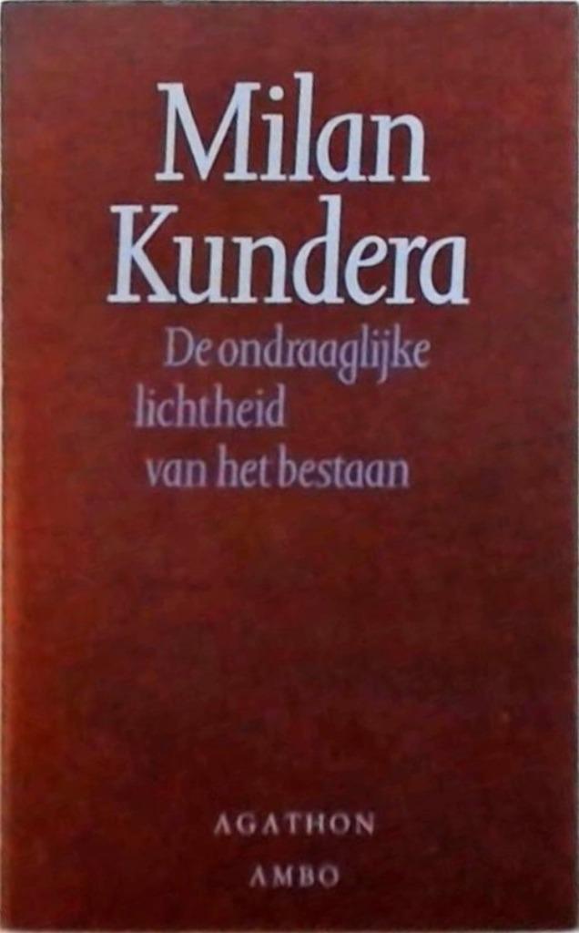 De ondraagelijke lichtheid van het bestaat / Milan Kundera, Ophalen of Verzenden, Gelezen