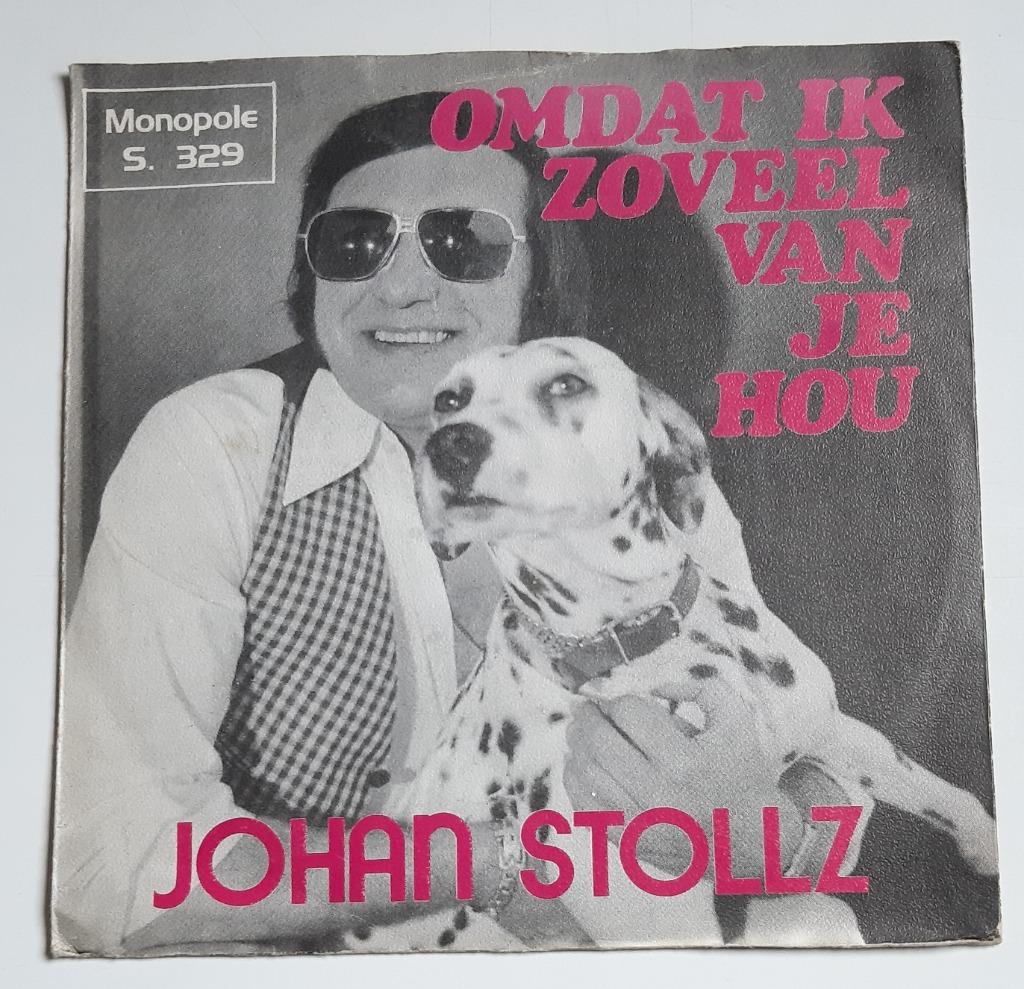 JOHAN STOLLZ - OMDAT IK VAN JE HOU - HELAAS M'N lIEFSTE, Cd's en Dvd's, Vinyl | Nederlandstalig, Gebruikt, Levenslied of Smartlap