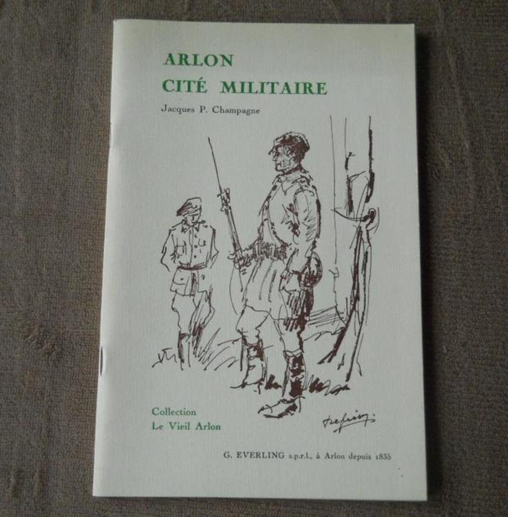 Arlon cité militaire (Jacques P. Champagne), Enlèvement ou Envoi, Utilisé