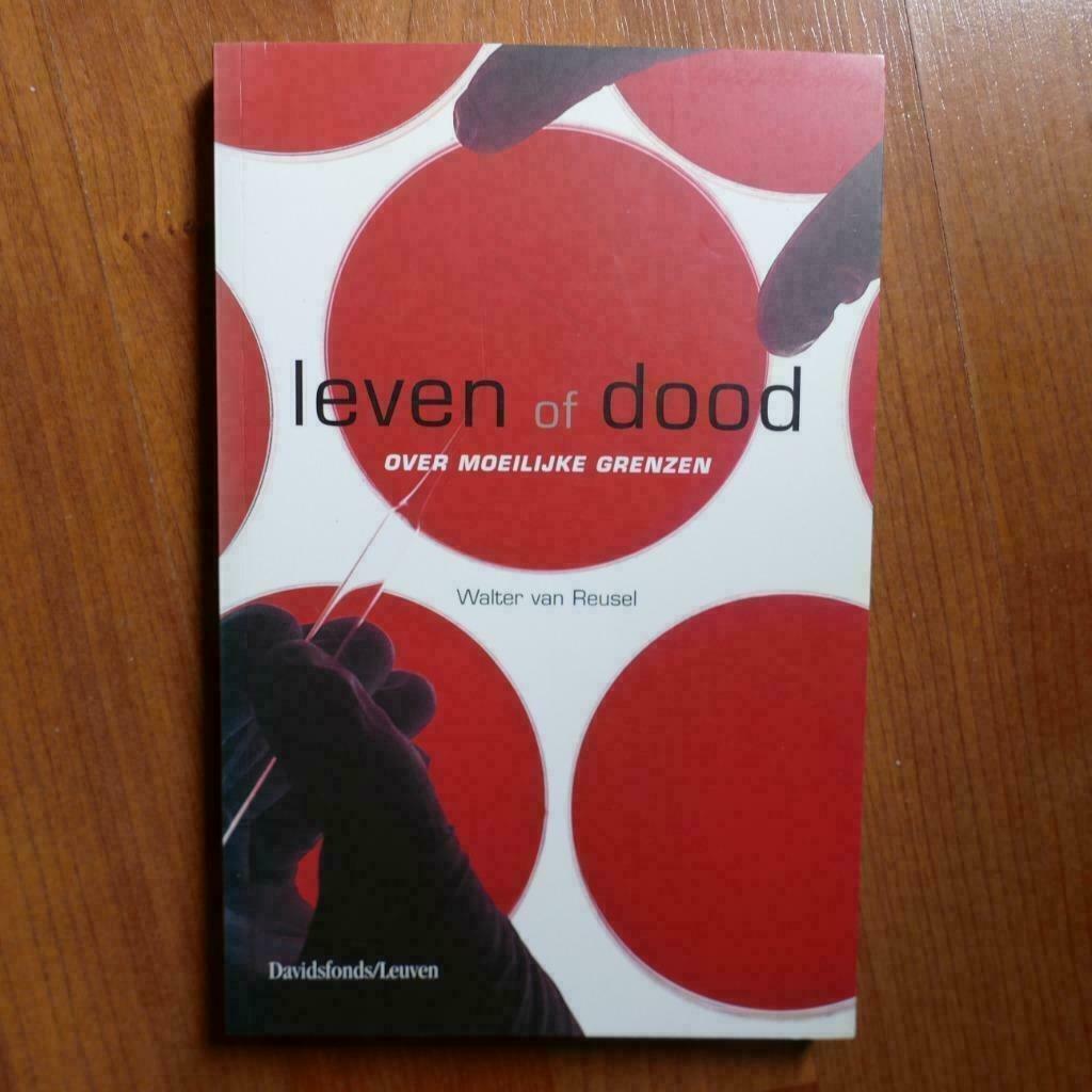 Walter van Reusel - Leven of dood. Over moeilijke grenzen, Neuf, Walter van Reusel, Âme ou Mortalité, Arrière-plan et information