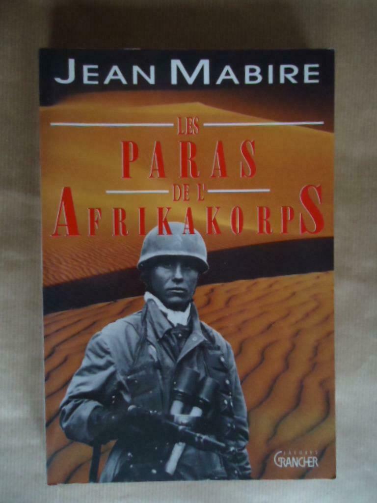 JEAN MABIRE LES PARAS DE L´AFRIKAKORPS . Editions : Jacques, Enlèvement ou Envoi, Utilisé, Général