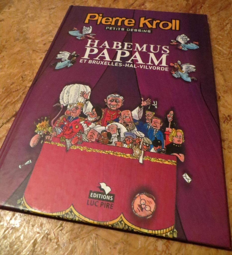 BD - PIERRE KROLL - Habemus papam et Bruxelles-Hal-Vilvorde, Livres, Une BD, Envoi, Comme neuf, Pierre Kroll