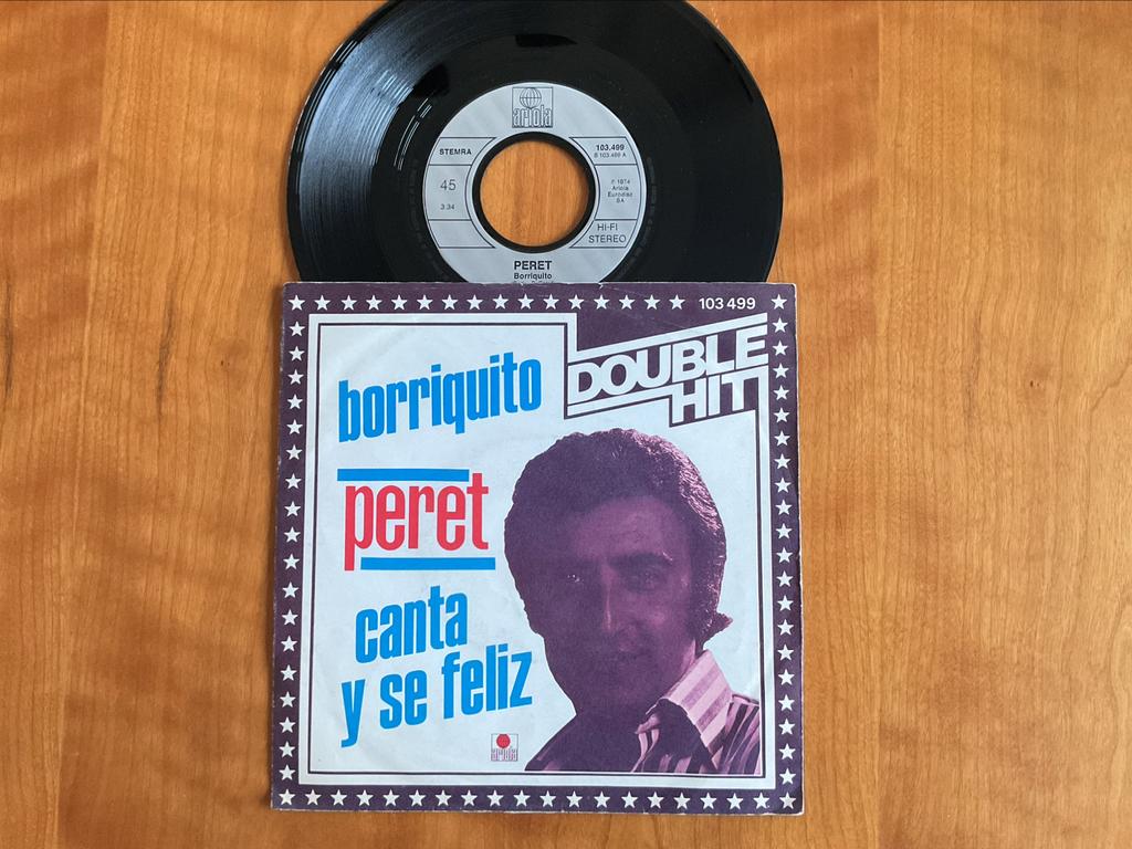 Peret - Borriquito / Canta Y Se Feliz., Ophalen of Verzenden, Gebruikt