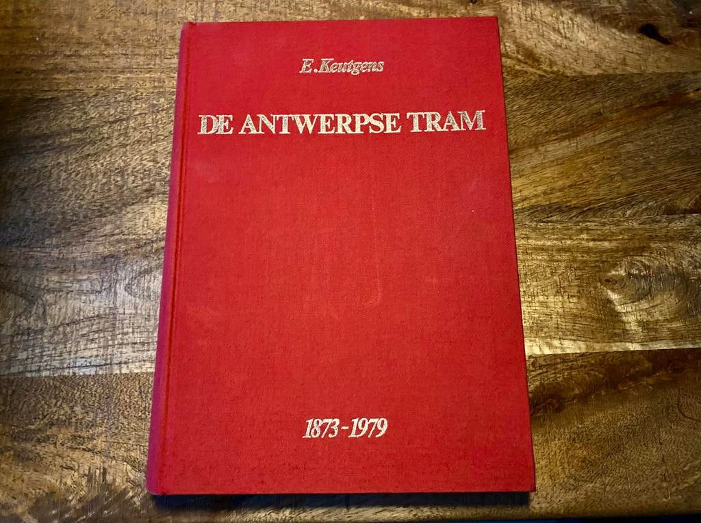 📕 De Antwerpse Tram. 1873 - 1979  🚋, Ophalen of Verzenden, Zo goed als nieuw, Tram