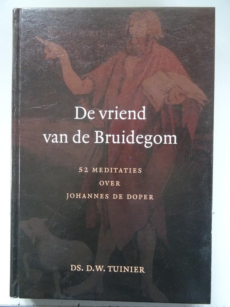 D. W. Tuinier De vriend van de bruidegom méditations 1015, DS. D. W. Tuinier, Christianisme | Catholique, Enlèvement ou Envoi