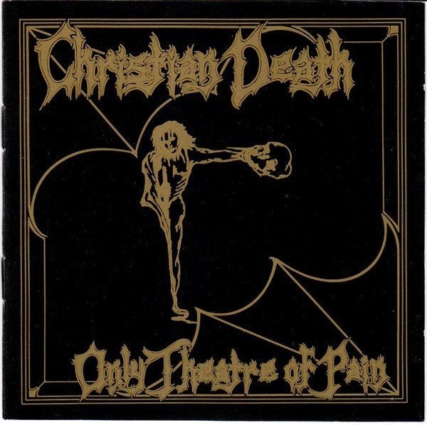 CD Christian Death - Only Theatre Of Pain, Enlèvement ou Envoi, Utilisé, Punk rock