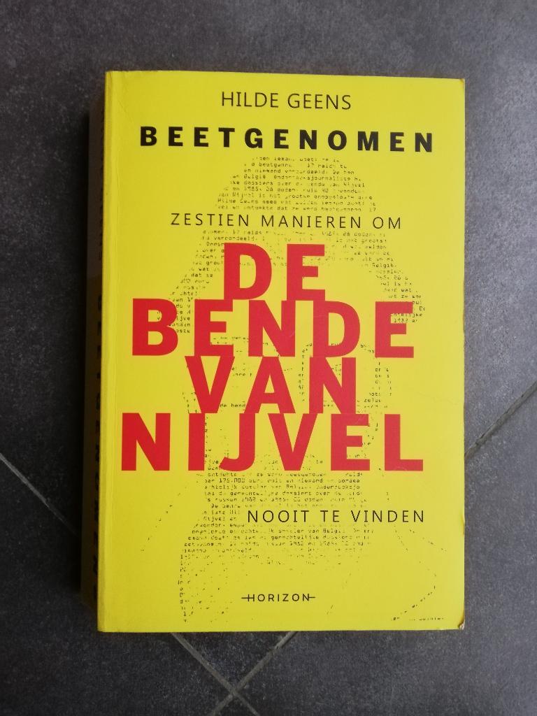 Beetgenomen Bende Van Nijvel Hilde Geens, Ophalen of Verzenden, Gelezen