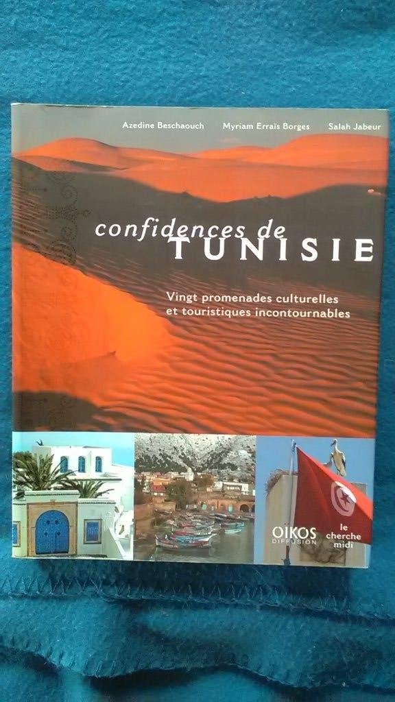 „Confidentials uit Tunesië: 20 culturele wandelingen...”, Boeken, Ophalen of Verzenden, Zo goed als nieuw, Azedine Beschaouch
