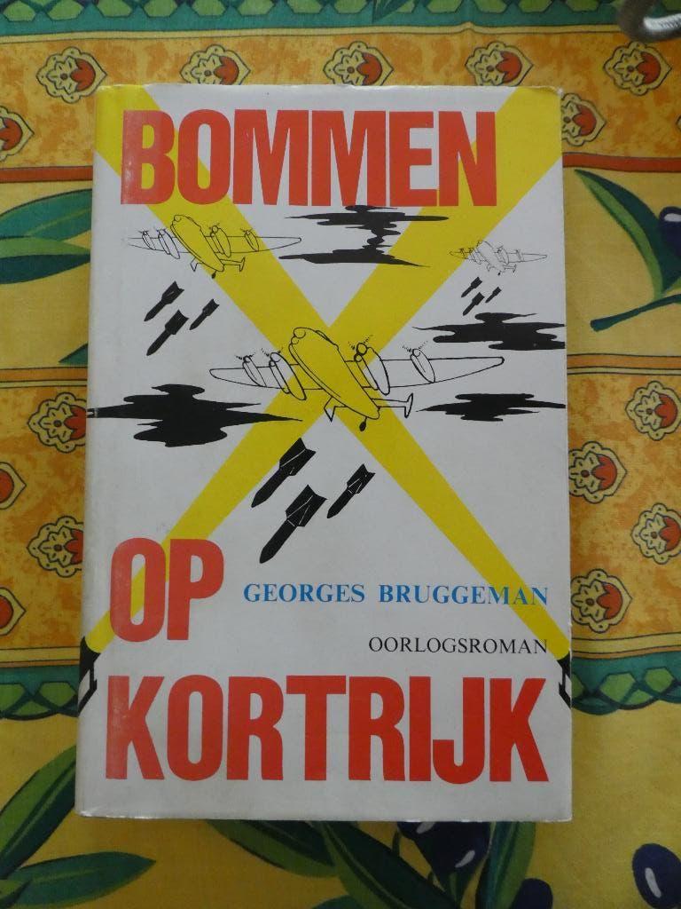 Bommen op Kortrijk - oorlogsroman / G. Bruggeman, Boeken, Ophalen of Verzenden