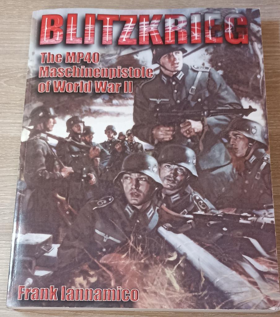 Livre "Blitzkrieg The MP40 mitrailleuse" ww2, Collections, Envoi, Armée de terre, Livre ou Revue