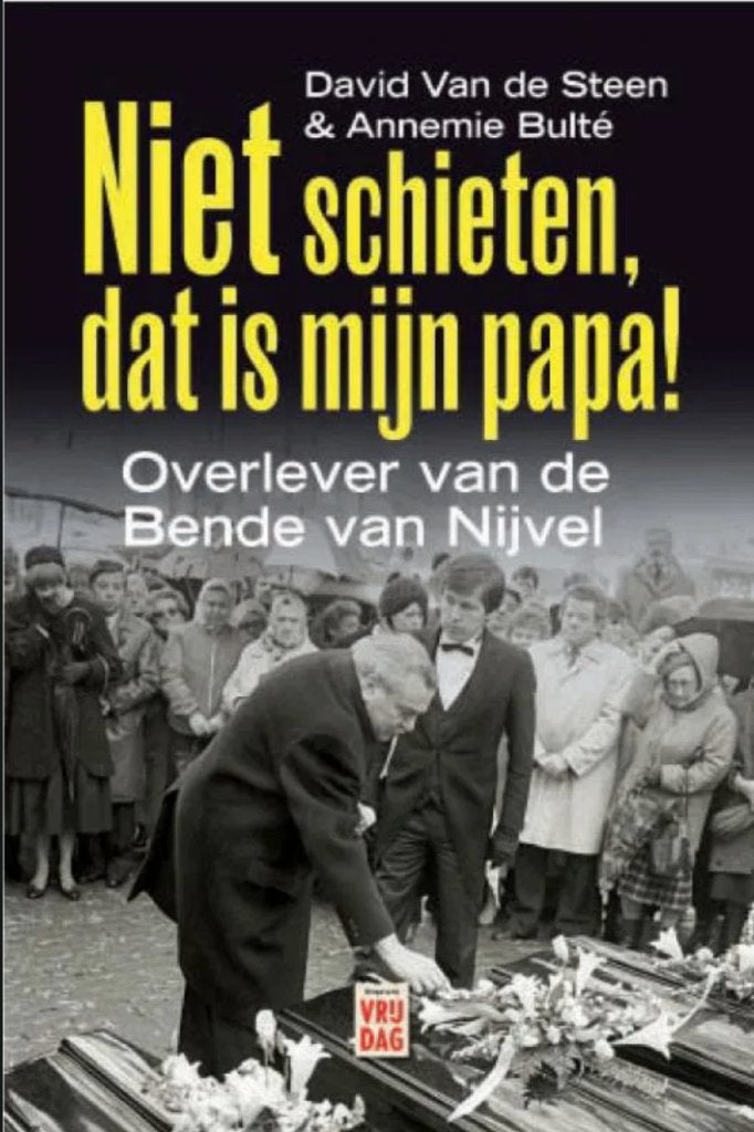 Niet schieten, dat is mijn papa! David Van de Steen en Annem, Boeken, Politiek en Maatschappij, Ophalen of Verzenden