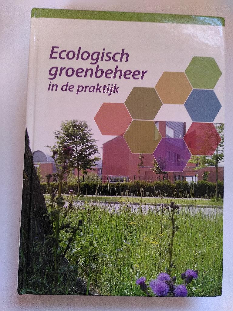 Ecologisch groenbeheer in de praktijk, Boeken, Ophalen of Verzenden, Zo goed als nieuw