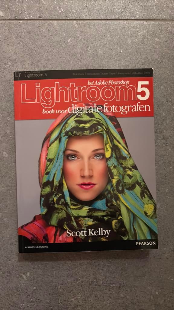 Scott Kelby - Het lightroom 5 boek voor digitale fotografen, Boeken, Informatica en Computer, Ophalen