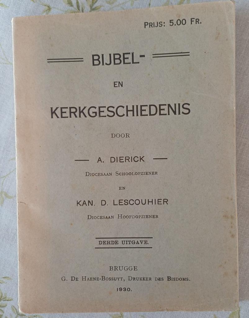Bijbel en Kerkgeschiedenis door A. Dierick 1930, Livres, Enlèvement, A. Dierick, Christianisme | Catholique