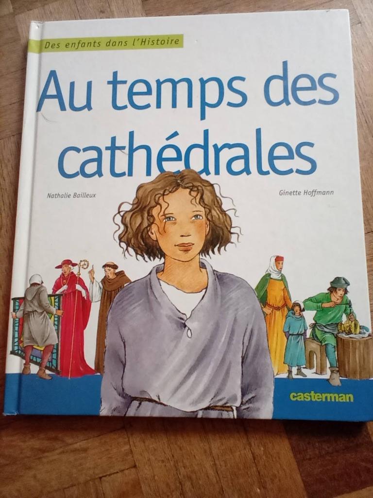 Des enfants dans l histoire Livre au temps des cathédrales, Enlèvement ou Envoi, 4 ans