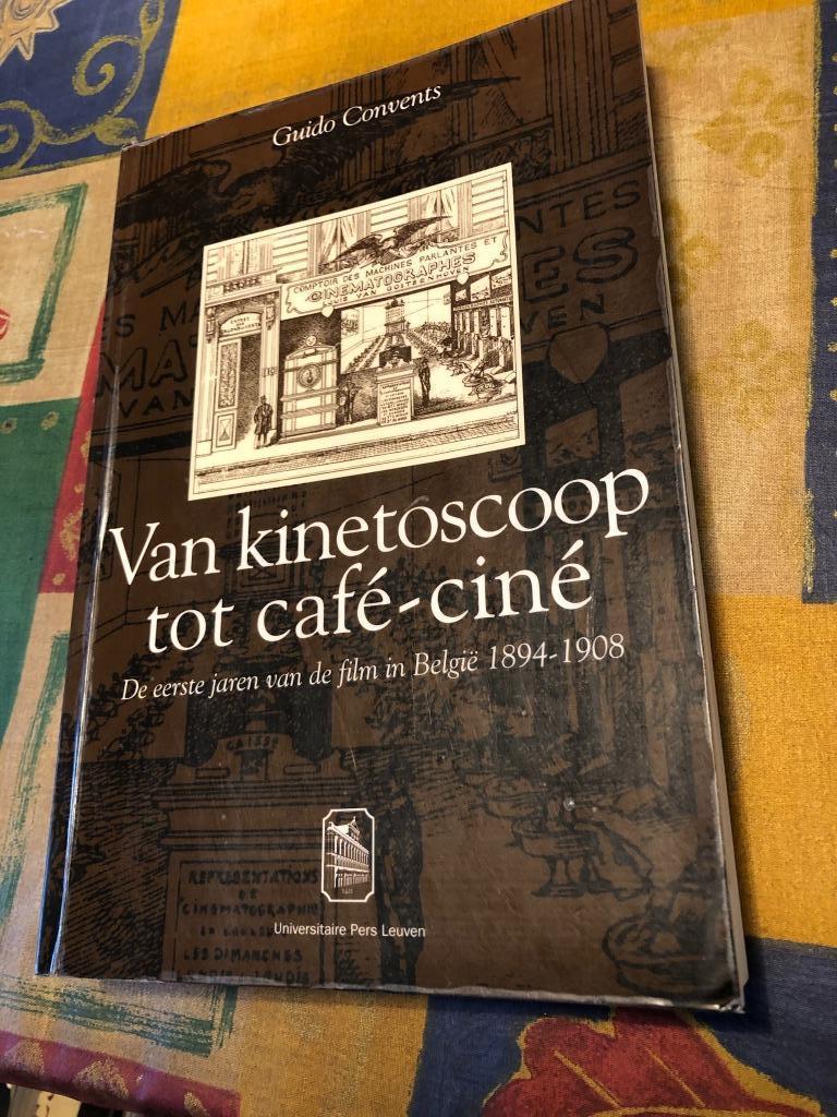 Van kinetoscoop tot cafe-cine. De eerste jaren van de film i, Ophalen of Verzenden, Zo goed als nieuw, Vakgebied of Filmindustrie