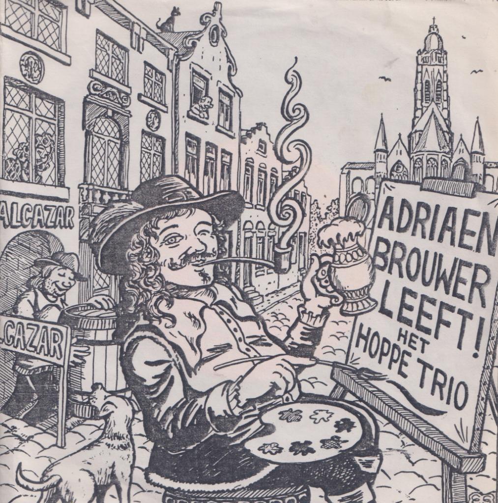 Het Hoppe Trio – Adriaen Brouwer leeft - Single, Cd's en Dvd's, Vinyl Singles, Gebruikt, Single, Nederlandstalig, 7 inch, Ophalen of Verzenden