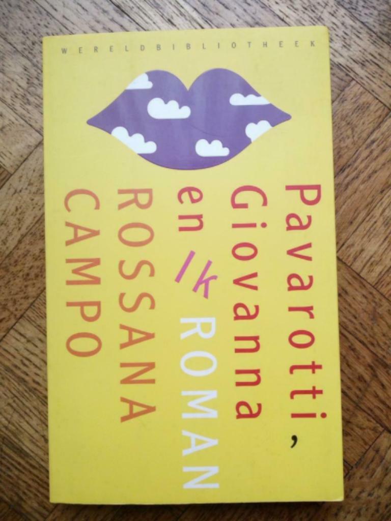 Rossana Campo: Pavarotti, Giovanna en ik, Enlèvement ou Envoi, Utilisé