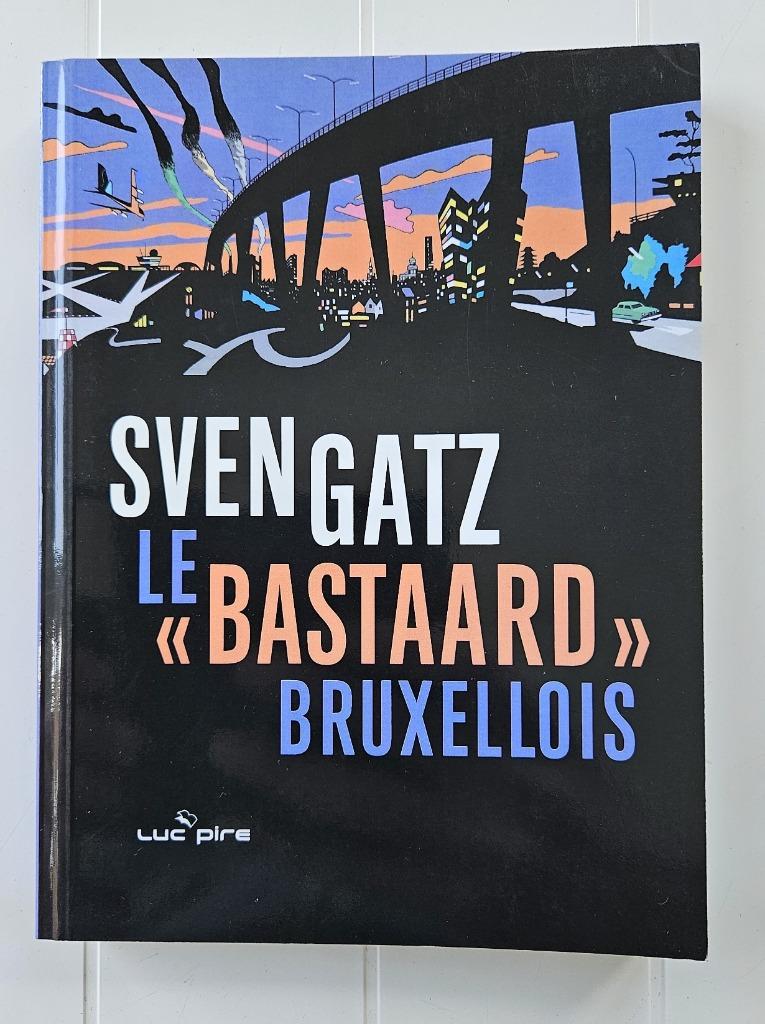 De Brusselse bastaard, Ophalen of Verzenden, Zo goed als nieuw, Sven Gatz