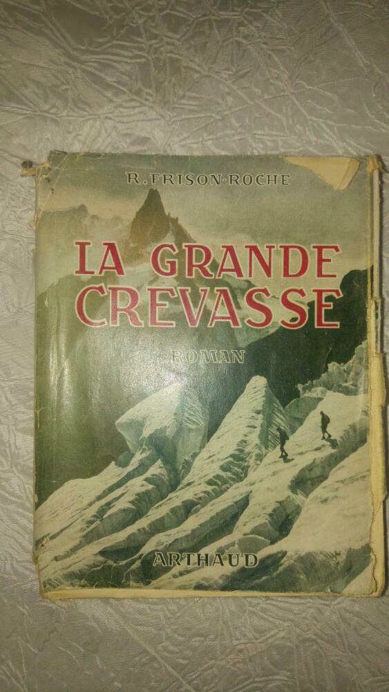 Vintage Livre R. Frison - Roche La grande crevasse 1948, Enlèvement ou Envoi, Utilisé