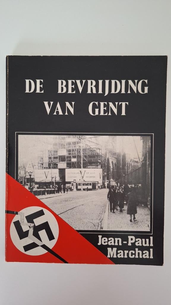 De bevrijding van Gent, Jean-Paul Marchal, zeldzaam exemplaa, Boeken, Geschiedenis | Stad en Regio, Ophalen