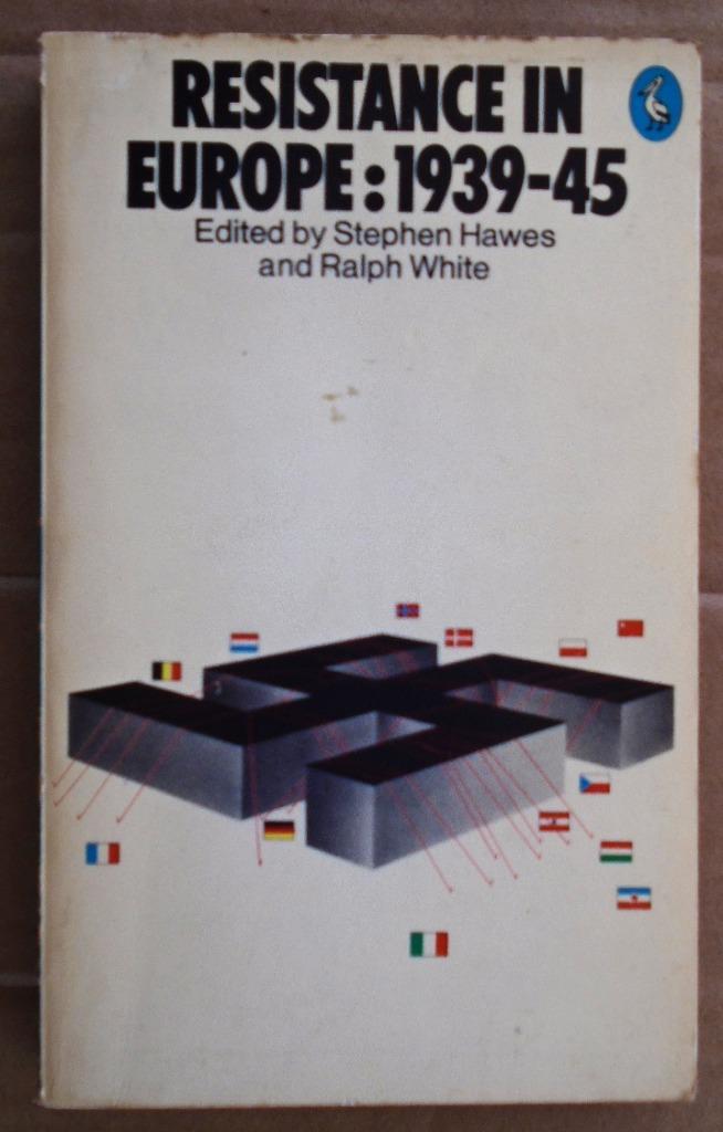 Resistance in Europe: 1939-45 - 1973 - St. Hawes & R. White, Ophalen of Verzenden, Overige soorten, Boek of Tijdschrift
