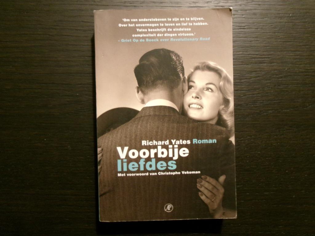 Voorbije liefdes  -Richard Yates-, Boeken, Literatuur, België, Ophalen of Verzenden