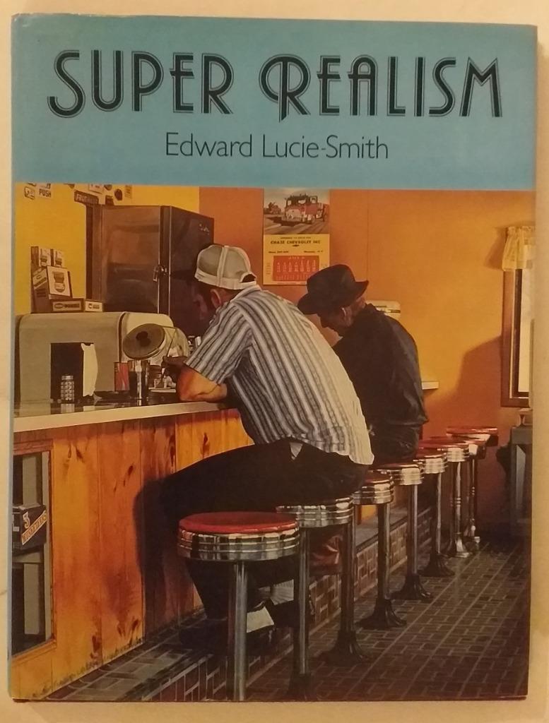 Super realism / Edward Lucie-Smith - Phaidon, 1979. - 80pp., Ophalen of Verzenden