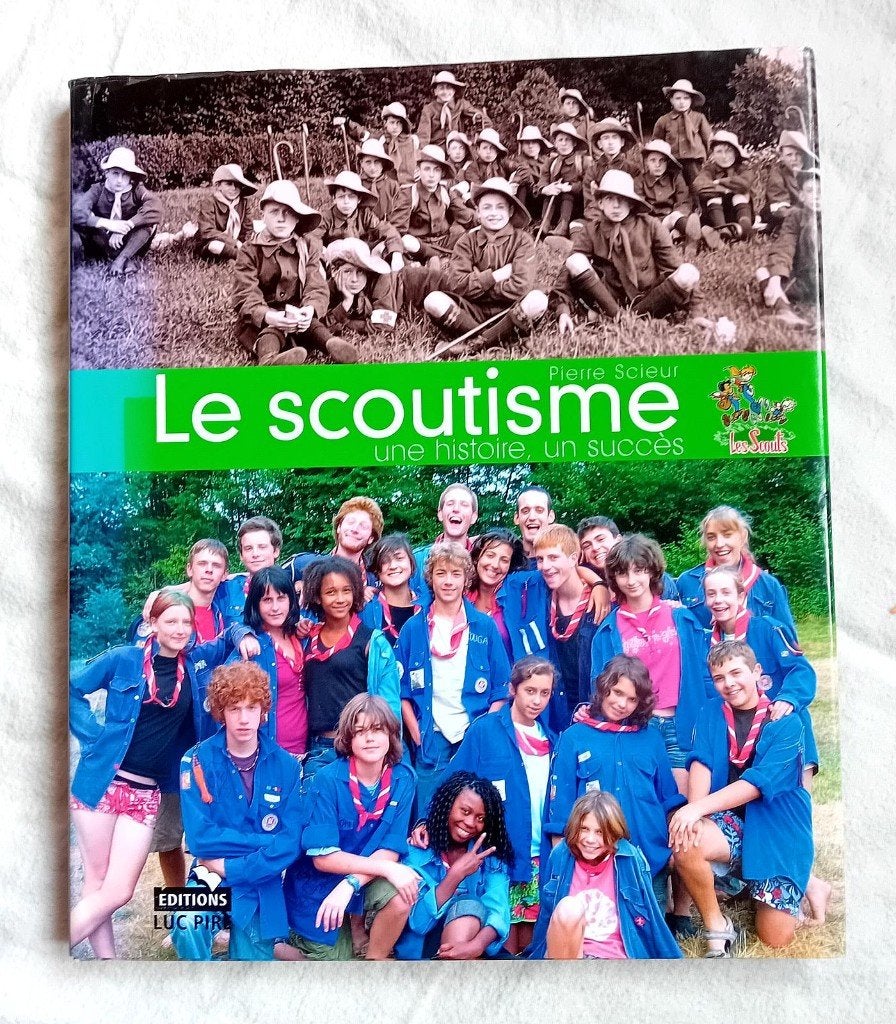 Le scoutisme, une histoire, un succès. Pierre Scieur, Livres, Convient aux enfants, Enlèvement, Utilisé, Autres sujets/thèmes