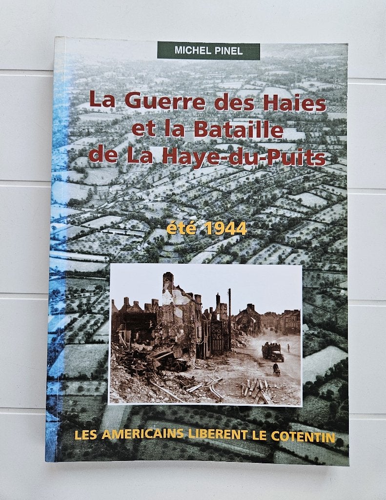 La guerre des haies et la bataille de la Haye-du-Puits, été, Enlèvement ou Envoi, Comme neuf, Deuxième Guerre mondiale, Michel Pinel