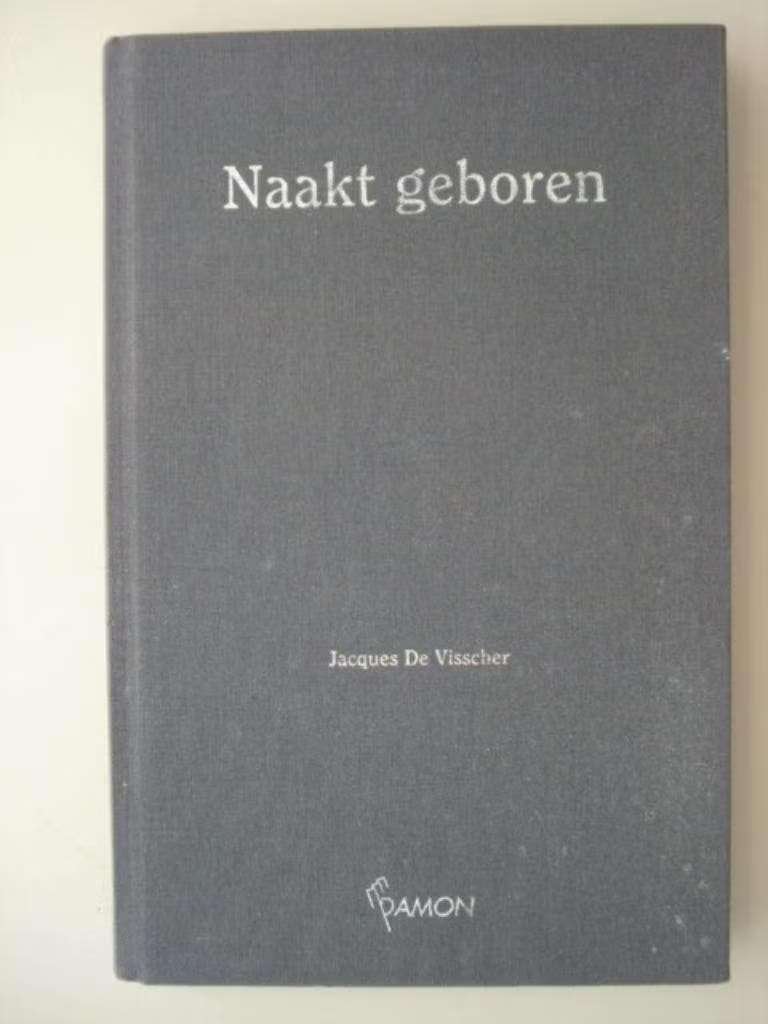 5. Naakt geboren. Jacques De Visscher Damon 1999, Boeken, Gelezen, Verzenden, Wijsbegeerte of Ethiek, Jacques De Visscher