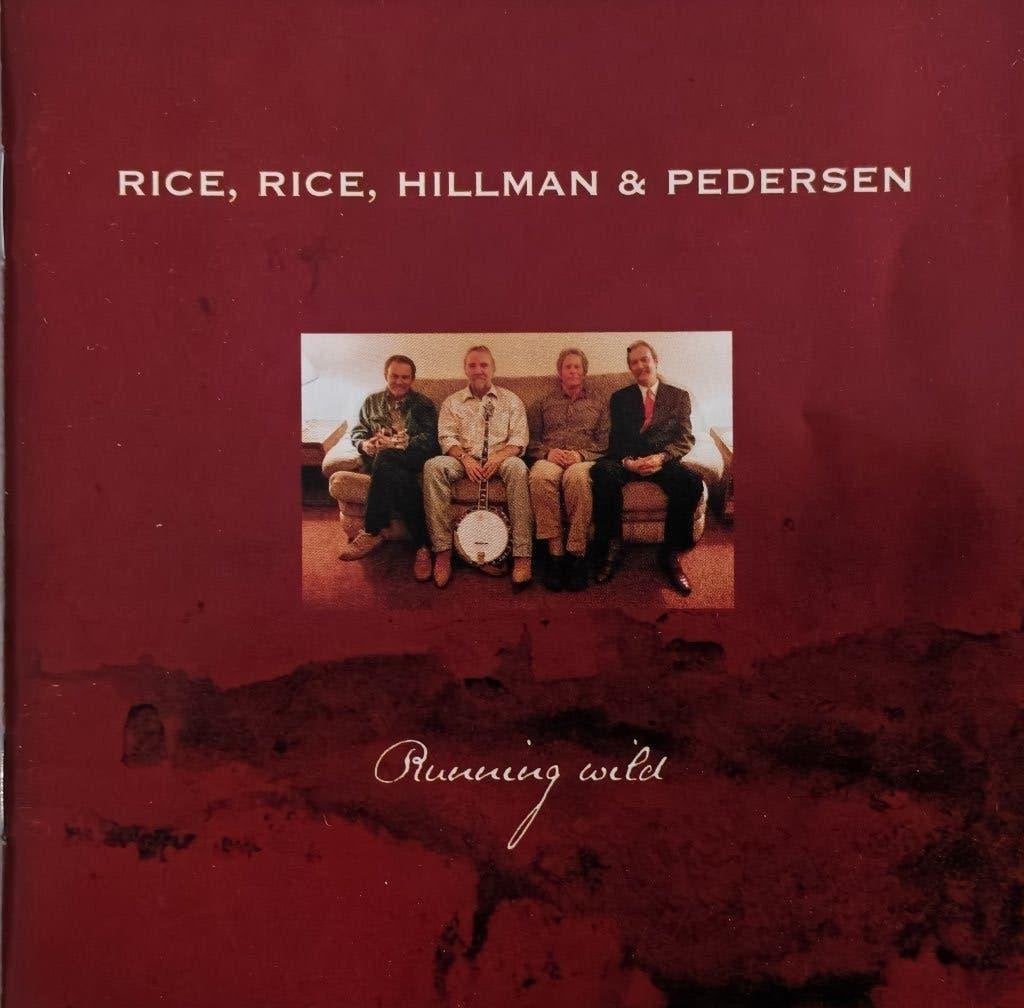 RICE, RICE, HILLMAN & PEDERSEN - Running wild (CD), Cd's en Dvd's, Cd's | Country en Western, Ophalen of Verzenden, Zo goed als nieuw