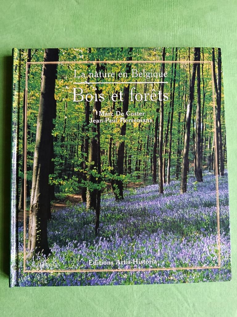 La nature en Belgique : Bois et forêts en Belgique, Livres, Livres Autre, Comme neuf, Enlèvement ou Envoi