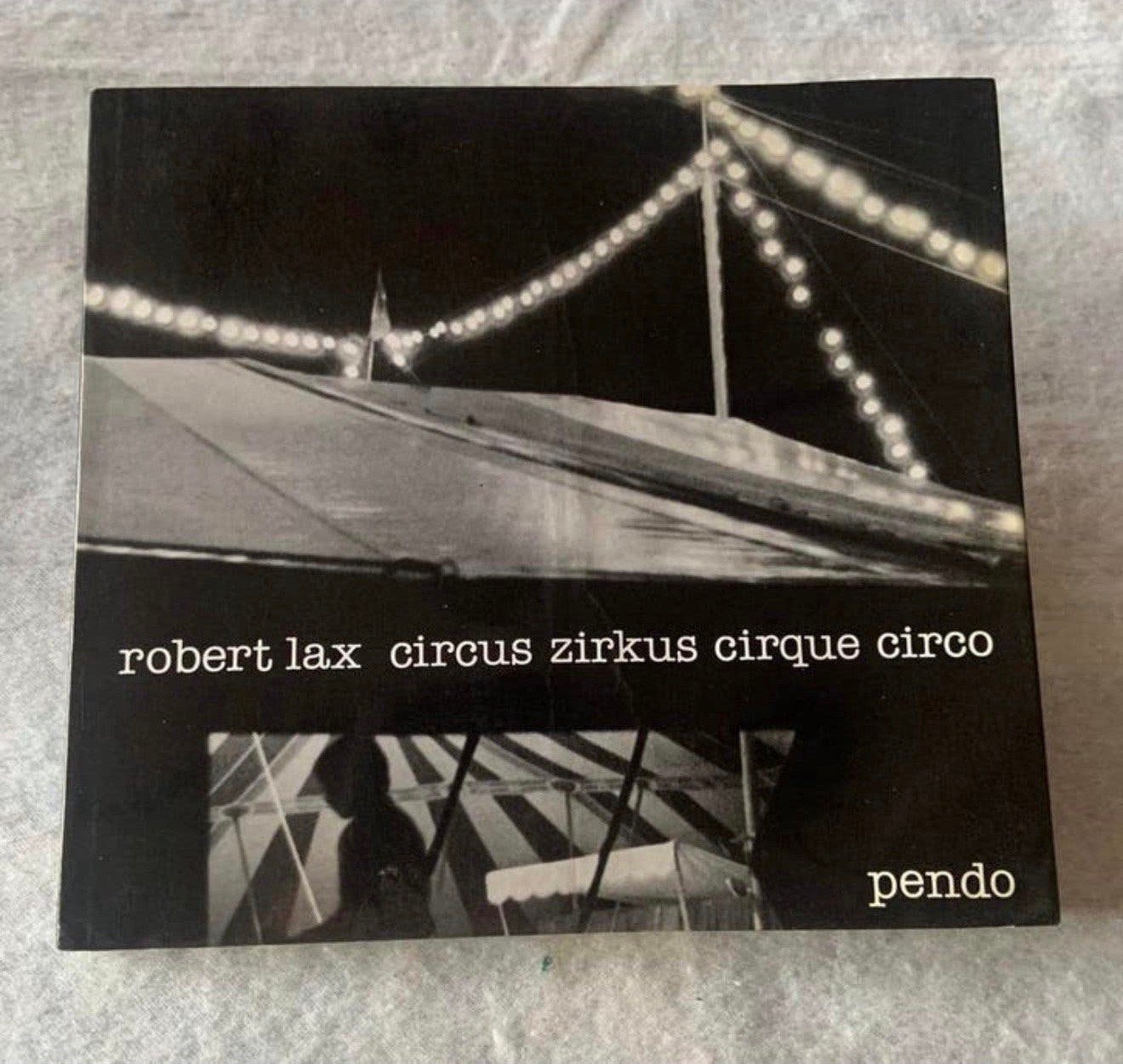 1981 Robert Lax, Zirkus-Cirque-Circo : Le Cirque du Soleil, Enlèvement ou Envoi, Comme neuf