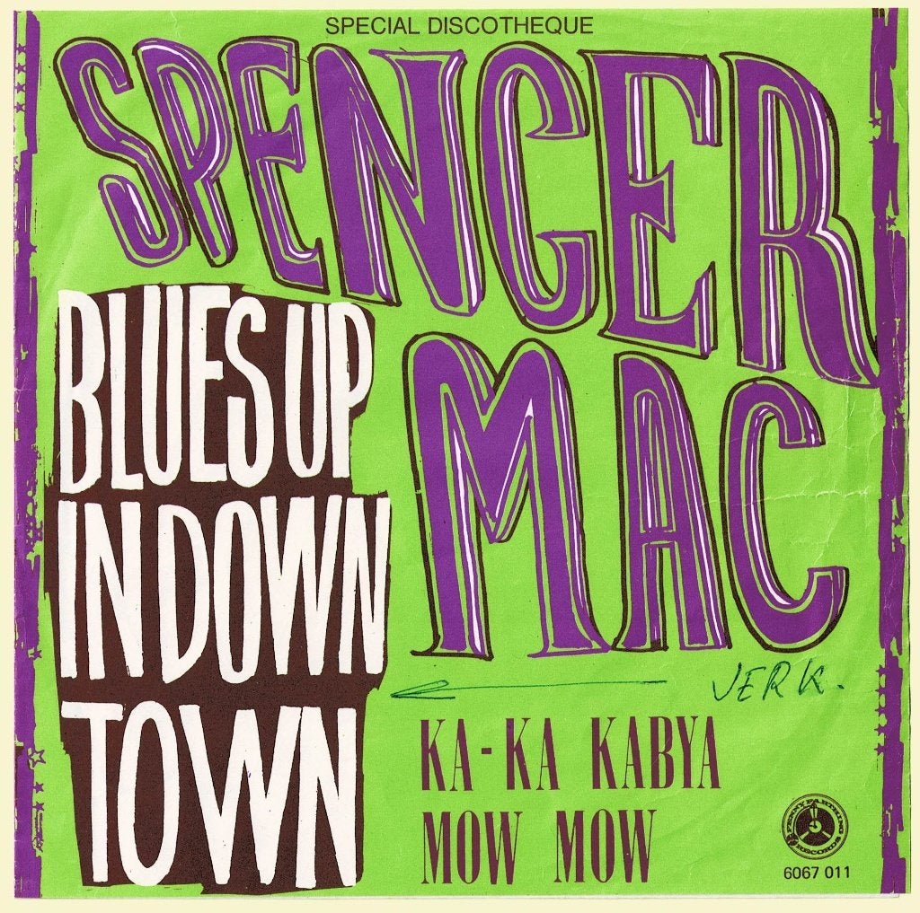 SPENCER MAC - Blues up in downtown / Ka-ka kabya mow wow, Gebruikt, Verzenden, 7 inch, Beschermende buitenhoes