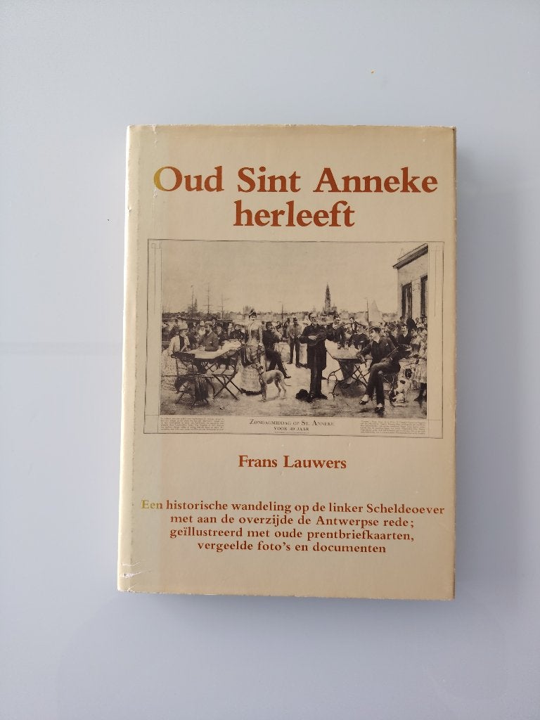 OUD SINT ANNEKE HERLEEFT, Livres, Histoire nationale, Enlèvement ou Envoi, Frans Lauwers, Utilisé, 20e siècle ou après