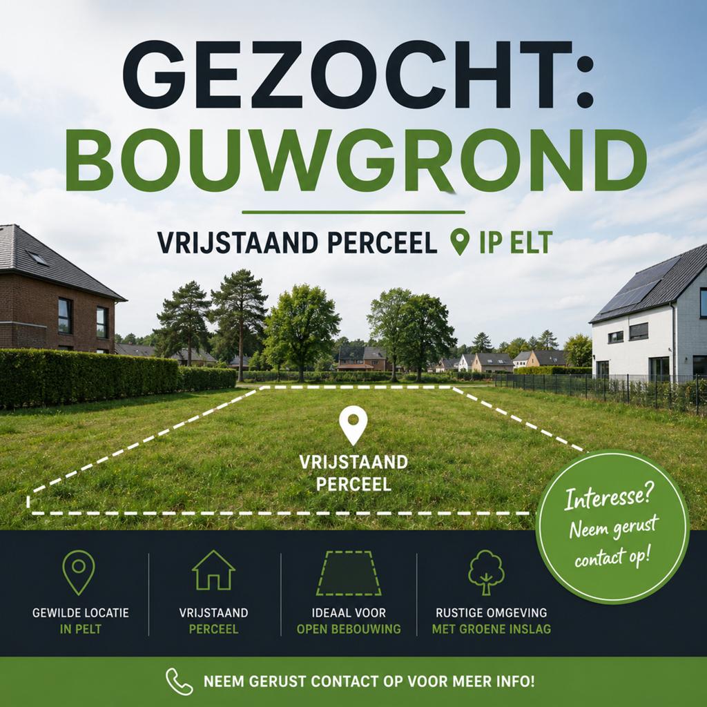 ‼️BOUWGROND GEZOCHT IN PELT‼️, Immo